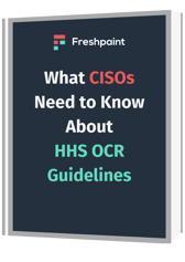 What CISOs Need to Know About HHS OCR Guidelines